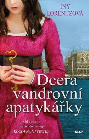 Pre deti a mládež - ostatné Dcera vandrovní apatykářky - Iny Lorentz