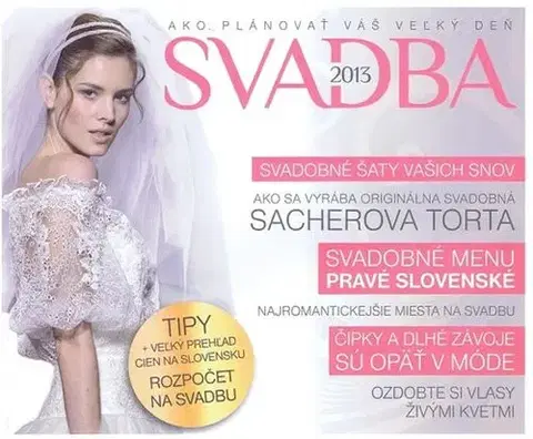 Partnerstvo Svadba 2013 - Ako si plánovať váš veľký deň
