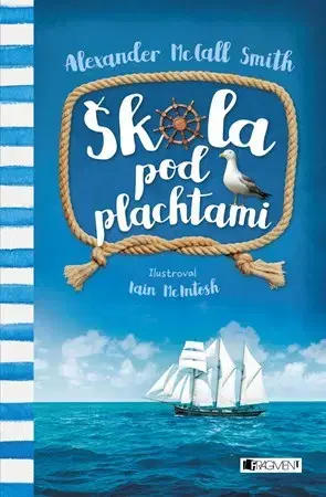 Dobrodružstvo, napätie, western Škola pod plachtami - Alexander McCall Smith
