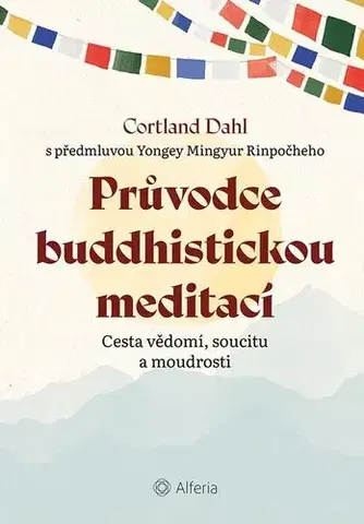 Joga, meditácia Průvodce buddhistickou meditací - Cortland Dahl