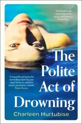 Svetová beletria The Polite Act of Drowning - Charleen Hurtubise