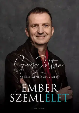 Biografie - ostatné Emberszemlélet - Gazsi Zoltán