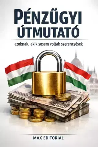 Financie, finančný trh, investovanie Pénzügyi útmutató azoknak, akik sosem voltak szerencsések - Max Editorial
