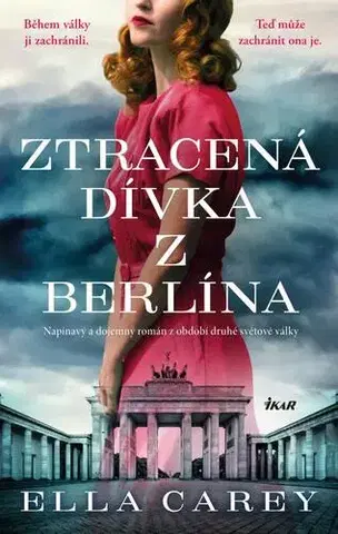 Historické romány Ztracená dívka z Berlína (Dcery New Yorku 2) - Ella Careyová,Jaroslava Hromadová