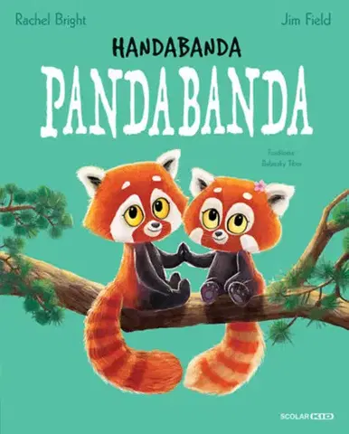 Rozprávky Handabanda pandabanda - Rachel Bright