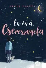 Pre deti a mládež - ostatné Én és a cseresznyefa - Paola Peretti