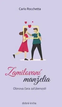 Rodičovstvo, rodina Zamilovaní manželia - Carlo Rocchetta