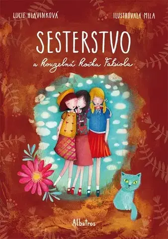Pre dievčatá Sesterstvo a kouzelná kočka Fabiola - Lucie Hlavinková