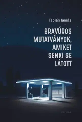 Beletria - ostatné Bravúros mutatványok, amiket senki se látott - Fábián Tamás