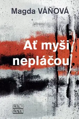 Česká beletria Ať myši nepláčou, 2. vydanie - Magda Váňová