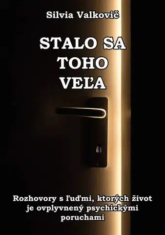 Fejtóny, rozhovory, reportáže Stalo sa toho veľa - Silvia Valkovič