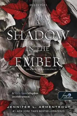 Sci-fi a fantasy A Shadow in the Ember - Árnyék a parázsban (Hús és tűz 1.) - Jennifer L. Armentrout