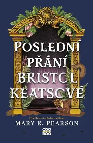 Young adults Poslední přání Bristol Keatsové - Dvoření Bristol Keatsové 2 - Mary E. Pearson,Martina Buchlová Williams