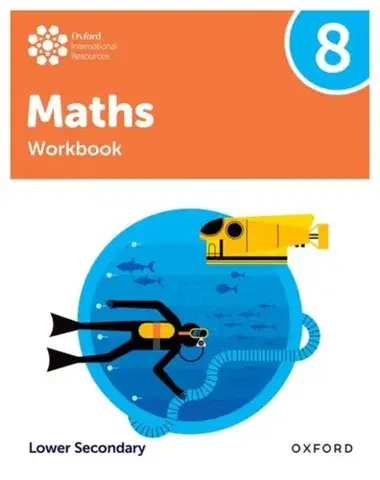 Príprava do školy, pracovné zošity Oxford International Maths: Workbook 8 (Lower Secondary) - Charlotte Hawthorne,Sudeep Gokarakonda,Paulo Ferro,Jemma Sherwood,Helen Konstantine,Dan Draper,Katie Wood