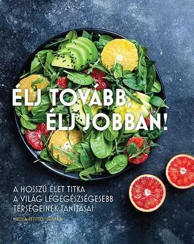 Kuchárky - ostatné Élj tovább, élj jobban - Melissa Petitto