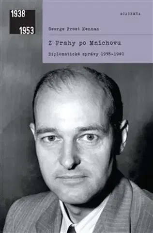 Slovenské a české dejiny Z Prahy po Mnichovu - George Frost Kennan