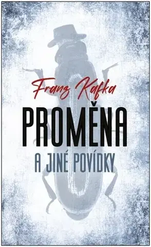 Novely, poviedky, antológie Proměna a jiné povídky - Franz Kafka
