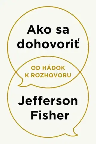 Psychológia, etika Ako sa dohovoriť - Jefferson Fisher