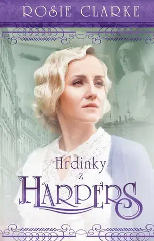 Romantická beletria Hrdinky z Harpers - Rosie Clarke