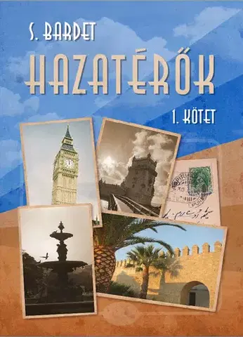 Sprievodcovia, mapy - ostatné Hazatérők 1. - S. Bardet