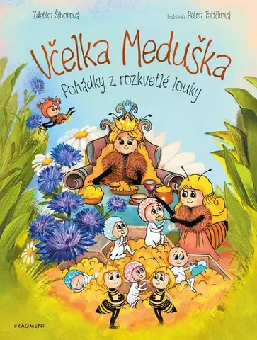 Rozprávky Včelka Meduška - Pohádky z rozkvetlé louky - Zdeňka Šiborová
