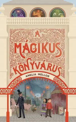 Dobrodružstvo, napätie, western A mágikus könyvárus - Amelia Mellor