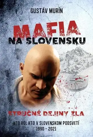 História Mafia na Slovensku – Stručné dejiny zla (II.) - Gustáv Murín