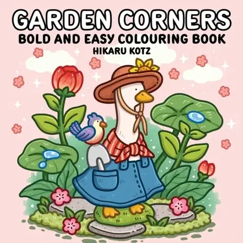 Nalepovačky, vystrihovačky, skladačky Garden Corners: Bold and Easy Colouring Book for All Ages - Hikaru Kotz