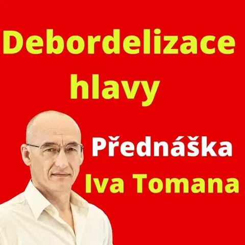 Rozvoj osobnosti Toman Ivo Debordelizace hlavy