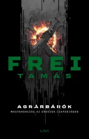 Detektívky, trilery, horory Agrárbárók - Tamás Frei