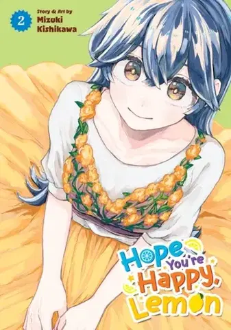 Beletria - ostatné Hope You're Happy, Lemon Vol. 2 - Mizuki Kishikawa