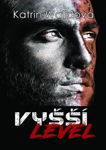 Detektívky, trilery, horory Vyšší level - Katrin Walldová