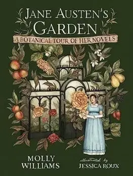 Biológia, fauna a flóra Jane Austen's Garden - Molly Williams,Jessica Roux
