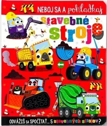 Leporelá, krabičky, puzzle knihy Stavebné stroje - Neboj sa a pohladkaj - Stuart Lynch