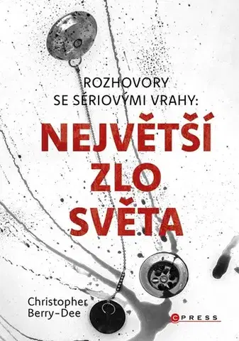 Fejtóny, rozhovory, reportáže Rozhovory se sériovými vrahy 2 - Christopher Berry-Dee,Marek Hlaváč