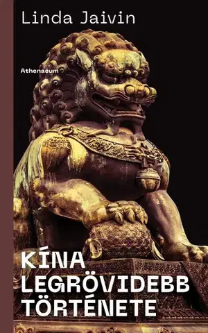 História - ostatné Kína legrövidebb története - Linda Javin
