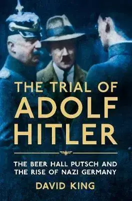 Druhá svetová vojna The Trial of Adolf Hitler - David King