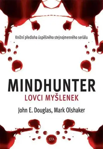 Detektívky, trilery, horory Mindhunter – Lovci myšlenek - John E. Douglas,Mark Olshaker