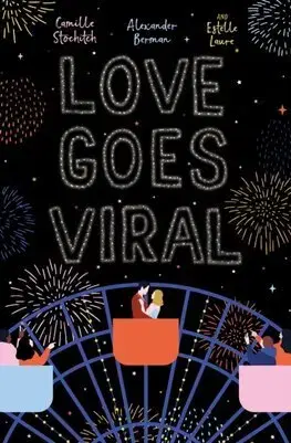 Romantická beletria Love Goes Viral - Camille Stochitch,Alexander Berman,Estelle Laureová
