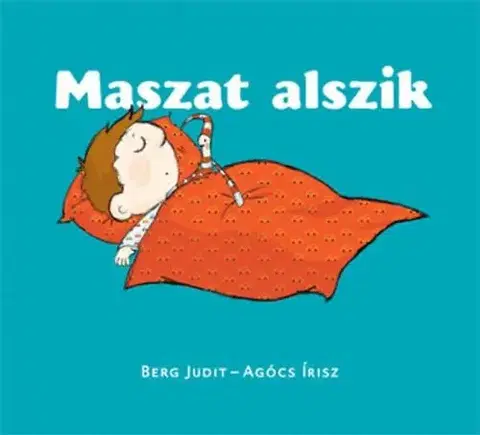 Rozprávky pre malé deti Maszat alszik - Judit Berg