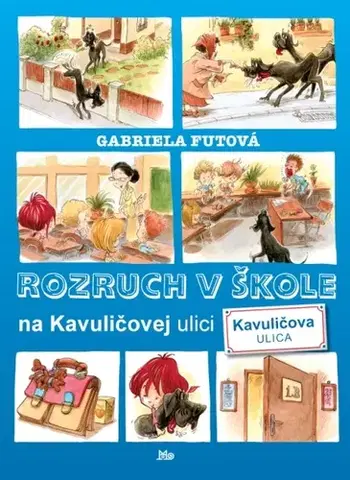 Dobrodružstvo, napätie, western Rozruch v škole na Kavuličovej ulici, 2. vydanie - Gabriela Futová,Viktor Csiba