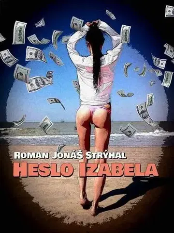 Detektívky, trilery, horory Heslo Izabela - Roman Jonas Stryhal
