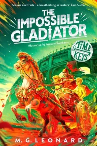 Pre deti a mládež The Impossible Gladiator - M. G. Leonard