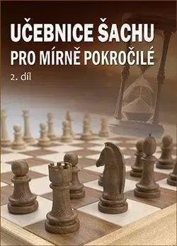 Šport - ostatné Učebnice šachu pro mírně pokročilé 2 - Richard Biolek