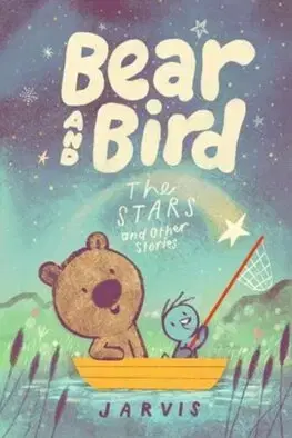 Rozprávky Bear and Bird: The Stars and Other Stories - Jarvis