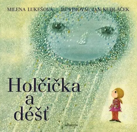 Rozprávky Holčička a déšť - Milena Lukešová
