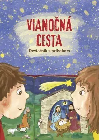 Náboženská literatúra pre deti Vianočná cesta - Katarína Jantáková,Marianna Čaučíková