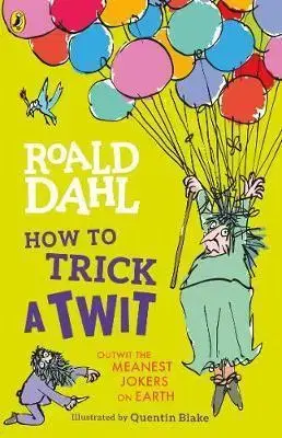 Dobrodružstvo, napätie, western How to Trick a Twit - Roald Dahl