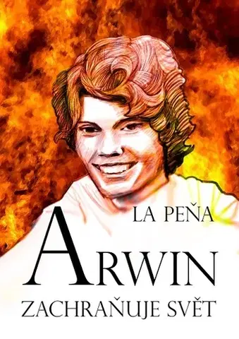 Romantická beletria Arwin zachraňuje svět - Matt de la Pena