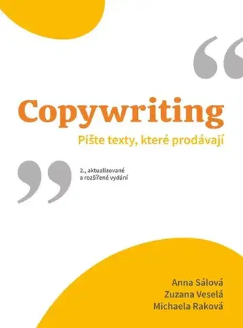 Marketing, reklama, žurnalistika Copywriting - Anna Sálová,Zuzana Veselá,Michaela Raková